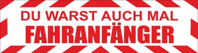 Produktbild von INDIGOS UG -INDIGOS UG - Magnetschild - Du warst auch mal Anfänger - Magnetfolie fürŽs Auto oder Fahrschule 30x8 cm mit Rahmen - Rot - reflektierend