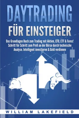 Immagine prodotto di DAYTRADING FÜR EINSTEIGER: Das Grundlagen Buch zum Trading mit Aktien, CFD, ETF & Forex! Schritt für Schritt zum Profi durch technische Analyse. Intelligent investieren & Geld verdienen