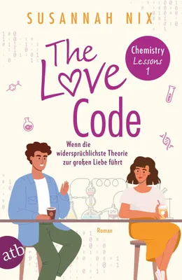 Produktbild von The Love Code. Wenn die widersprüchlichste Theorie zur großen Liebe führt