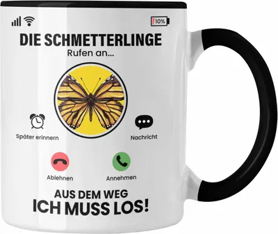Produktbild von Trendation - Die Schmetterlinge Rufen An Tasse Geschenk für Schmetterlinge Züchter Besitzer Geschenkidee Lustig Spruch (Schwarz)