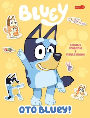 Zdjęcie produktu dla Oto Bluey! Zabawy i zadania z naklejkami