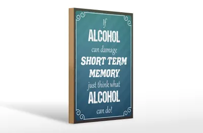 Produktbild von Holzschild Spruch 20x30cm if Alcohol can damage short term