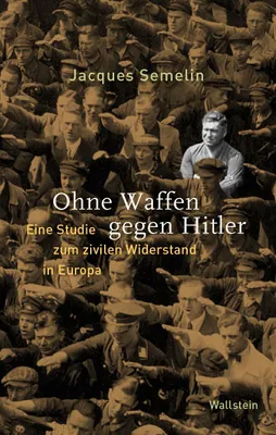 Produktbild von Semelin, J: Ohne Waffen gegen Hitler
