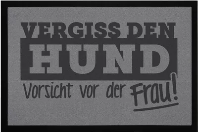 Produktbild von Fußmatte mit Spruch Vergiß den Hund, Warnung vor der Frau lustig ironisch rutschfest & waschbar Moonworks® schwarz 60x40cm