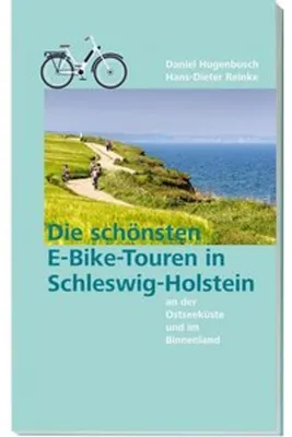 Obrázek produktu pro Die schönsten E-Bike-Touren in Schleswig-Holstein an der Ostseeküste und im Binnenland