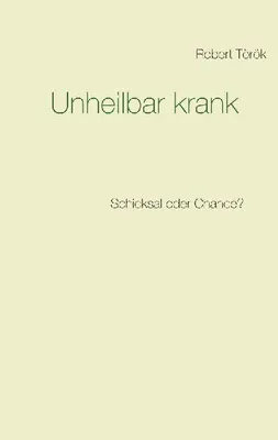 Produktbild von Unheilbar krank