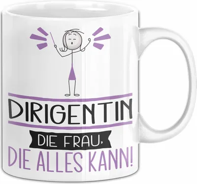 Produktbild von Dirigentin Geschenk Tasse Becher Die Frau Die Allen Kann Geschenkidee für eine Dirigentin Lustig (Weiß)