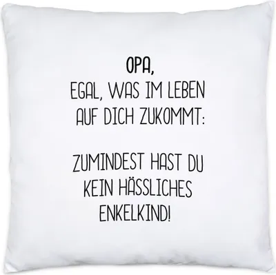 Produktbild von Kissen Inkl. Füllung Opa Wenigstens Kein Hässliches Enkelkind Lustig Geschenkidee Bester Großvater