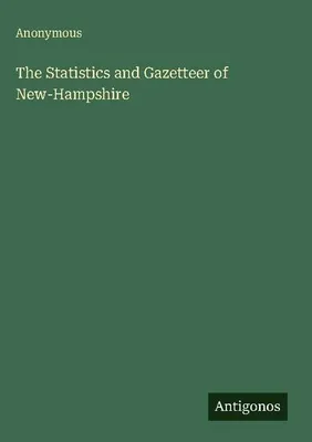 Produktbild von The Statistics and Gazetteer of New-Hampshire