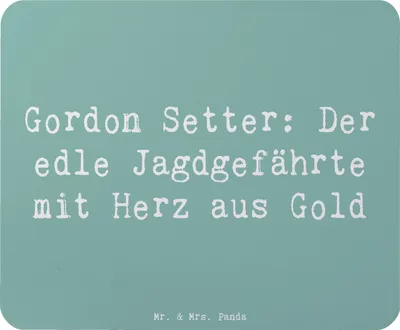 Produktbild von Mr. & Mrs. Panda Mauspad Spruch Gordon Setter - Meeresbrise - Geschenk, Mouse Pad, Hunderassen, Herz aus Gold, Hundeliebhaber, laptop, Jagdhund, Hunde, Mousepad, pc, Hund