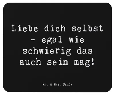Produktbild von Mr. & Mrs. Panda Mousepad Spruch Selbstakzeptanz Liebe - Schwarz - Geschenk, Authentizität, inspirierend, Wohlbefinden, Zitat, Mauspad, schwierig, Mouse Pad, Selbstliebe