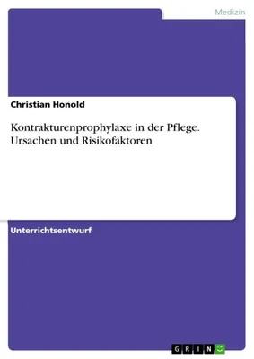 Produktbild von Kontrakturenprophylaxe in der Pflege. Ursachen und Risikofaktoren