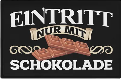 Produktbild von Trendation - Lustige Fußmatte mit Spruch Eintritt nur mit Schokolade Geschenk 60x40 cm
