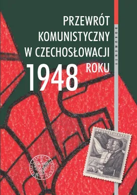 Image de ISBN Przewrót komunistyczny w Czechosłowacji 1948 roku widziany z polskiej perspektywy, Polski, Twarda okładka, 368 stron(y)