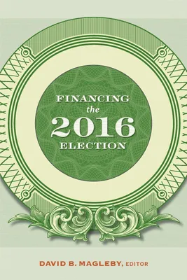 Produktbild von Financing the 2016 Election