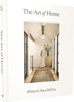 Produktbild von The Art of Home von Shea McGee – HarperCollins Designbuch, INSTANT NEW YORK TIMES