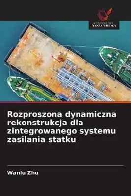 Produktbild von Rozproszona dynamiczna rekonstrukcja dla zintegrowanego systemu zasilania statku