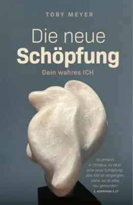 Obrázek produktu pro Die neue Schöpfung - Dein wahres ICH