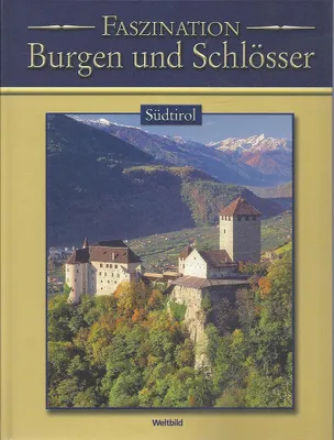 Image de Faszination Burgen und Schlösser. Südtirol.