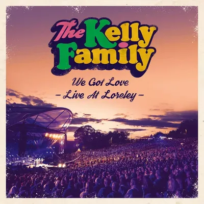 Produktbild von Kelly Family: We Got Love - Live At Loreley (PL)