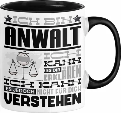 Produktbild von Anwalt Geschenk Tasse Geschenkidee für Anwalt Geburtstag Lustiger Spruch Ich Bin Anwalt Ich Kann Es Dir Erklären Aber Nicht Für Dich Verstehen (Schwarz)