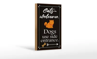 Produktbild von Holzschild Spruch 12x18cm Cats welcome Dogs use side