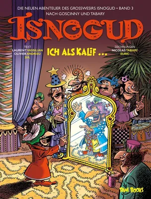 Produktbild von Isnogud: Ich als Kalif ... (Die neuen Abenteuer des Großwesirs Isnogud, Band 3)