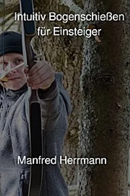 Produktbild von Intuitiv Bogenschießen für Einsteiger