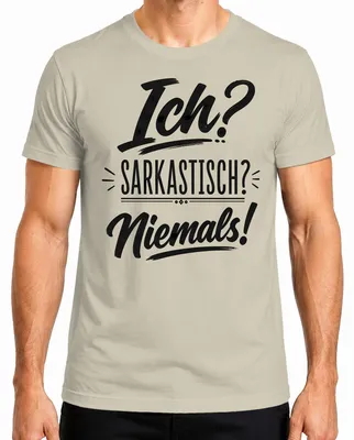 Zdjęcie produktu dla Ja? Sarkastyczny? Nigdy! Koszulka męska z napisem "Humor, ironia, sarkazm", kolor: naturalny, rozmiar: M
