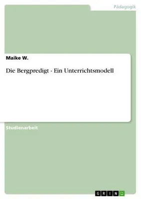 Produktbild von Die Bergpredigt - Ein Unterrichtsmodell