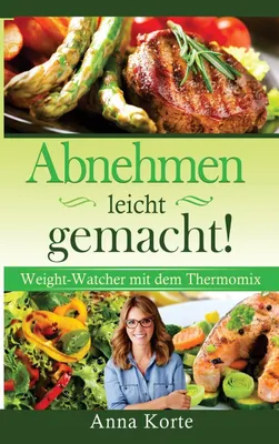 Produktbild von Abnehmen leicht gemacht! Nach Punkten kochen mit dem Thermomix