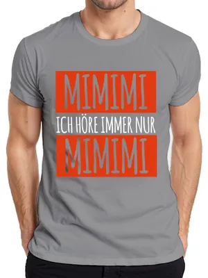 Produktbild von MIMIMI Ich höre immer nur Mimimi Humor Spruch Sarkasmus Genervt Herren T-Shirt, Grau, XL