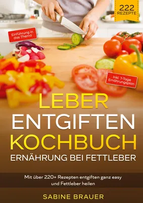 Produktbild von Leber entgiften Kochbuch - Ernährung bei Fettleber