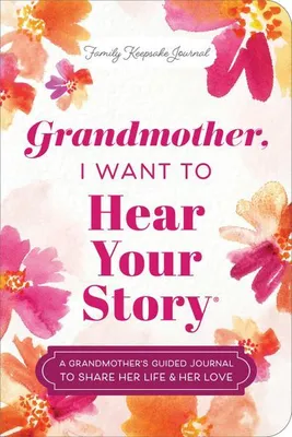 Productafbeelding van Grandmother, I Want to Hear Your Story (Expanded Edition)