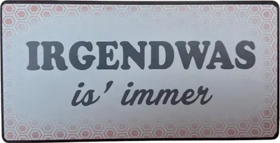 Produktbild von Kühlschrankmagnet im Antik Look - Irgendwas is´ immer