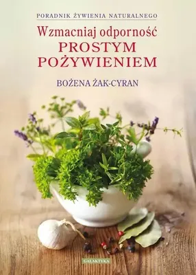 Image de ISBN Wzmacniaj odporność prostym pożywieniem, Polski, Broszurowa okładka, 208 stron(y)