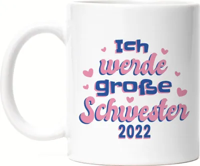 Produktbild von Ich Werde Große Schwester 2022 Tasse Süßes Motiv Schwangerschaft Idee Geschenk Baby-News