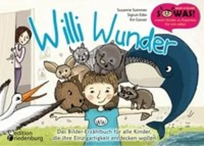 Immagine prodotto di Willi Wunder - Das Bilder-Erzählbuch für alle Kinder, die ihre Einzigartigkeit entdecken wollen