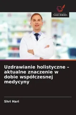 Produktbild von Uzdrawianie holistyczne - aktualne znaczenie w dobie wspó¿czesnej medycyny