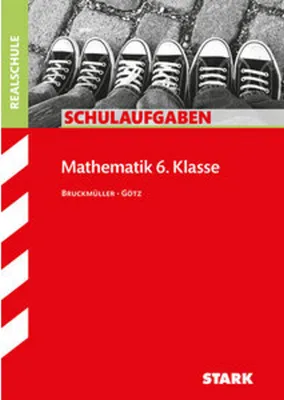 Produktbild von STARK Schulaufgaben Realschule - Mathematik 6. Klasse - Bayern