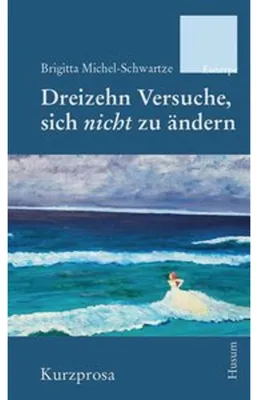Zdjęcie produktu dla Dreizehn Versuche, sich nicht zu ändern