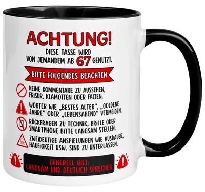Produktbild von Tasse 67. Geburtstag Mann Frau – „Achtung – Diese Tasse wird von jemandem ab 67 genutzt“ – Geschenk zum Geburtstag Männer Frauen