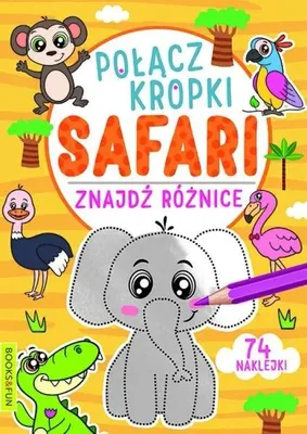 Obrázok produktu pre Safarii. Połącz kropki, znajdź różnicę - opracowanie zbiorowe