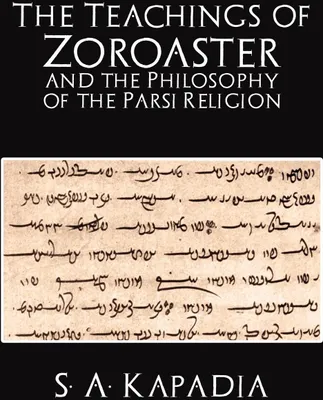 Produktbild von The Teachings of Zoroaster and the Philosophy of the Parsi Religion