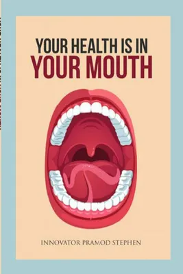 Produktbild von Your Health Is In Your Mouth