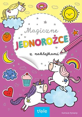 Zdjęcie produktu dla Magiczne jednorożce. Kolorowanka z naklejkami dla dzieci