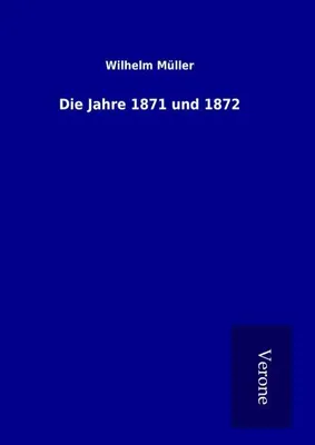 Produktbild von Die Jahre 1871 und 1872