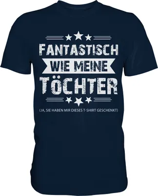 Produktbild von Fantastisch wie meine Töchter Papa T-Shirt Vater Geschenk – Navy / 4XL