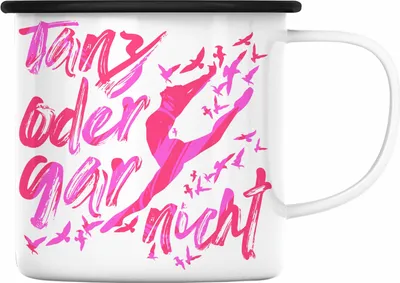 Produktbild von Trendation - Tanzen Geschenk Kinder Mädchen Emaille Tasse Tanz Oder Gar Nicht Ballett Tänzer Ballerina Geschenkidee (Schwarz)