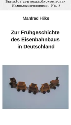 Produktbild von Zur Frühgeschichte des Eisenbahnbaus in Deutschland
